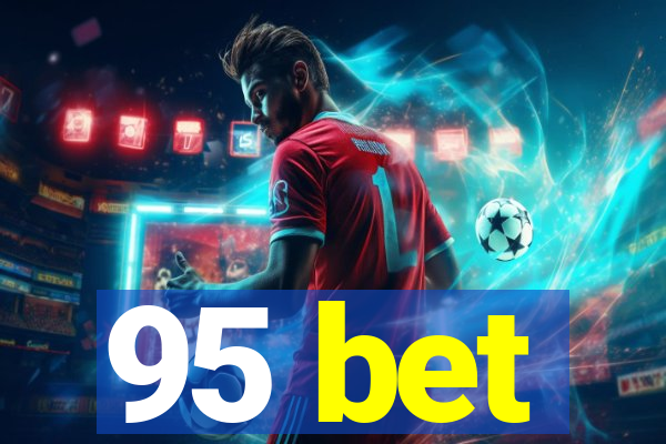 95 bet